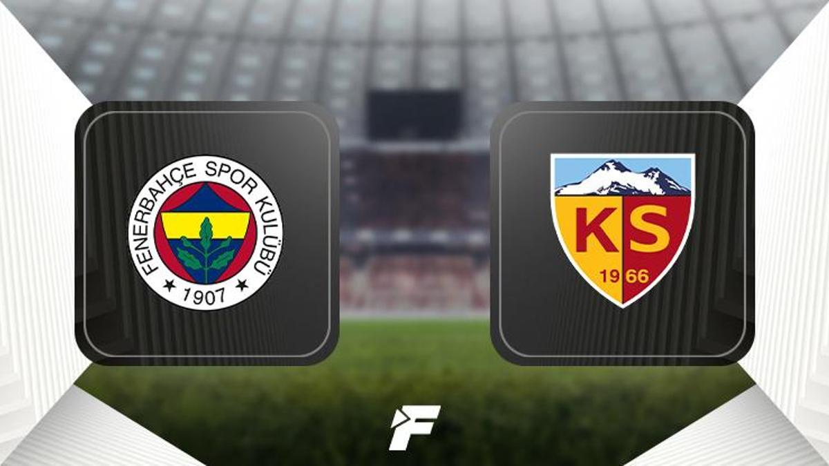 CANLI | Fenerbahçe-Kayserispor maçı ne zaman, hangi kanalda, saat kaçta? (Muhtemel 11’ler)